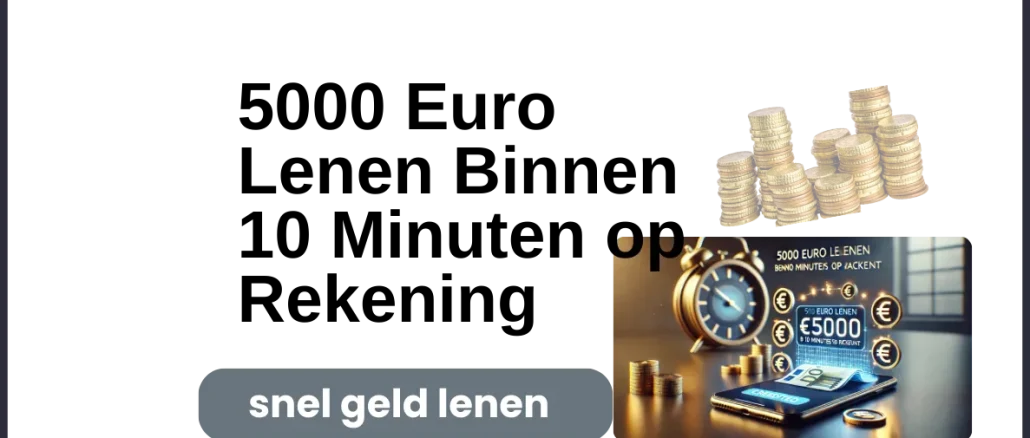 5000 Euro Lenen Binnen 10 Minuten op Rekening 5000 Euro Lenen Binnen 10 Minuten op Rekening