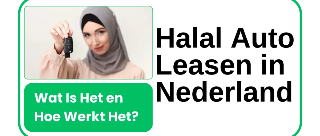 Halal Auto Leasen in Nederland Halal Auto Leasen in Nederland