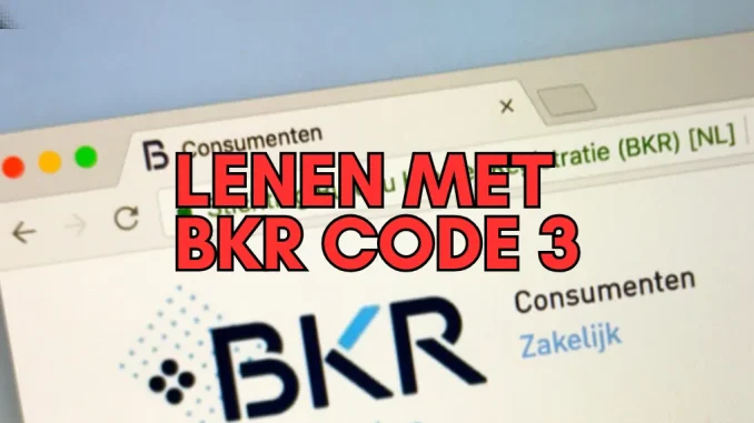 Lenen met BKR Code 3