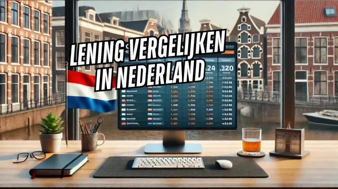 Lening Vergelijken in Nederland Lening Vergelijken in Nederland