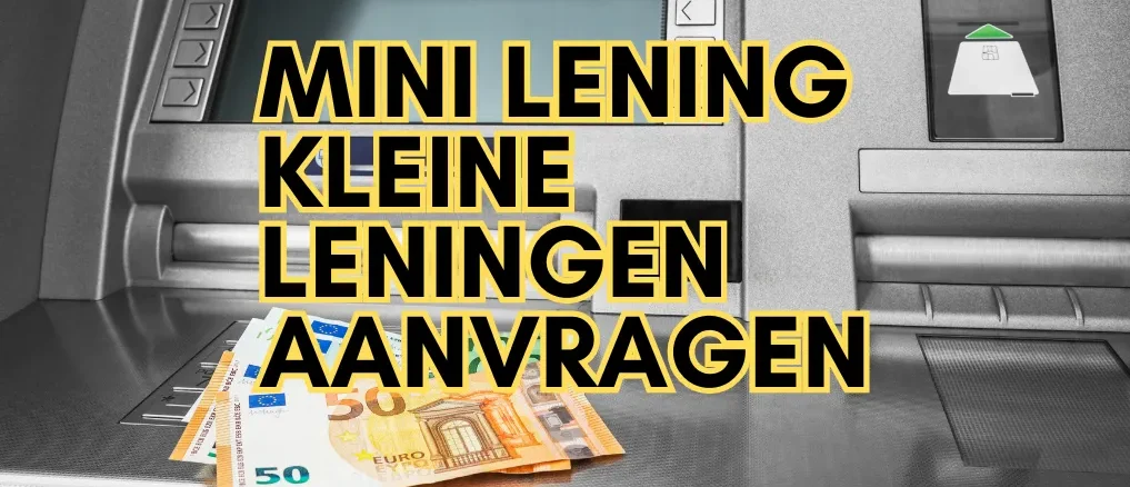 Mini Lening Kleine Leningen Aanvragen