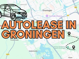 Waar Vind Je de Beste Autolease in Groningen?