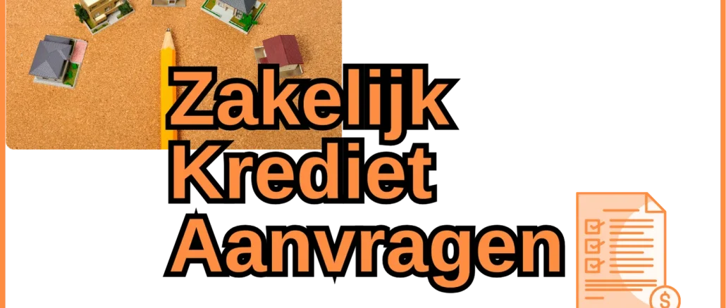 Zakelijk Krediet Aanvragen Zakelijk Krediet Aanvragen