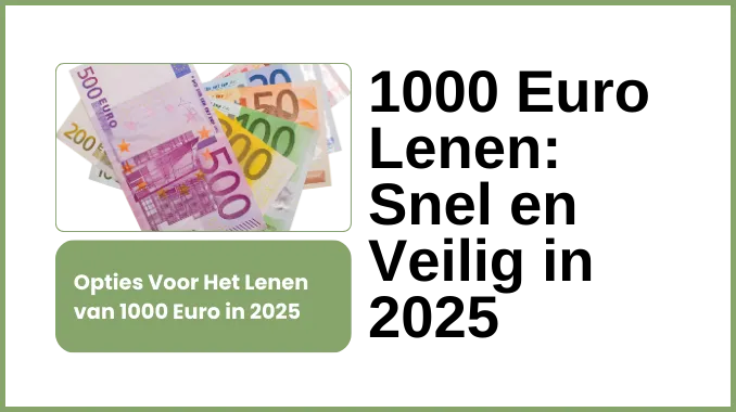 1000 Euro Lenen: Snel en Veilig in 2025