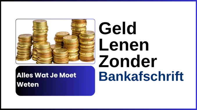 Geld Lenen Zonder Bankafschrift Geld Lenen Zonder Bankafschrift