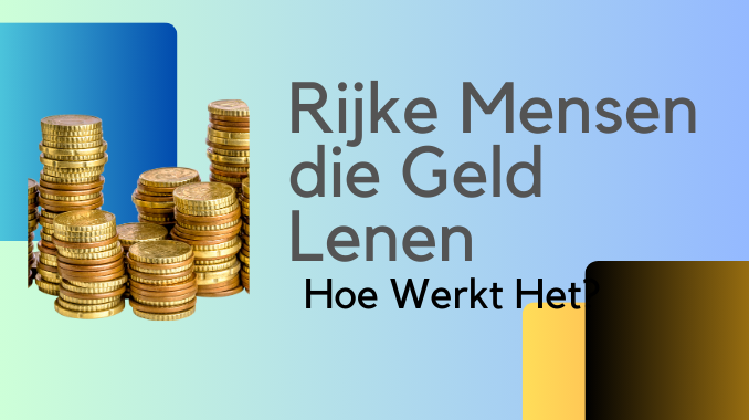 Rijke Mensen die Geld Lenen Rijke Mensen die Geld Lenen