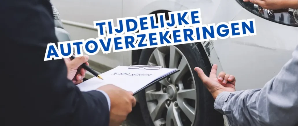 Tijdelijke Autoverzekeringen Tijdelijke Autoverzekeringen