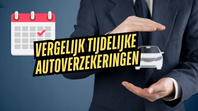 Vergelijk Tijdelijke Autoverzekeringen