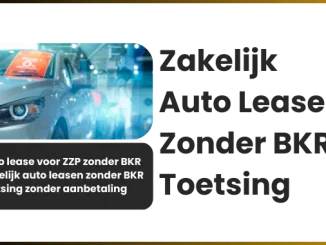 Zakelijk Auto Leasen Zonder BKR Toetsing