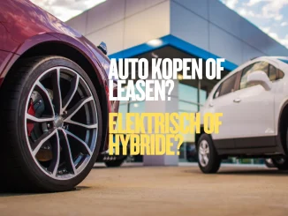 Auto Kopen of Leasen? Elektrisch of Hybride?