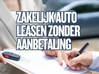 Zakelijk Auto Leasen Zonder Aanbetaling