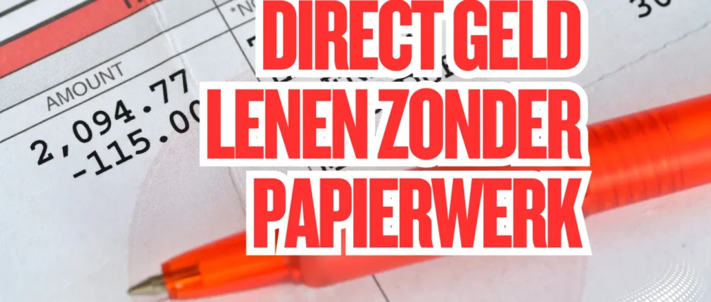 Direct Geld Lenen Zonder Papierwerk Direct Geld Lenen Zonder Papierwerk