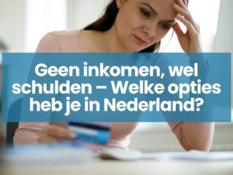 Geen inkomen, wel schulden – Welke opties heb je in Nederland?